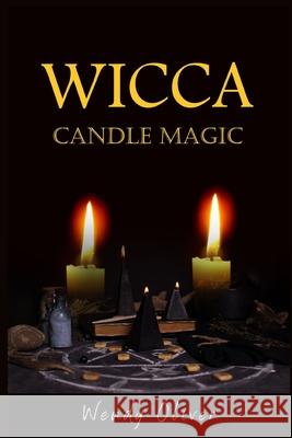 Wicca Candle Magic Wendy Oliver 9783986533342 Wendy Oliver - książka