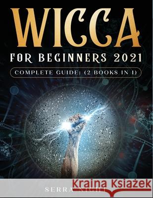 Wicca For Beginners 2021 Complete Guide: (2 Books IN 1) Serra Night 9781954182660 Tyler MacDonald - książka