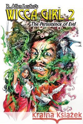 Wicca Girl 2: The Persistence of Evil R. Allen Leider Ed Coutts Denny Finke 9781512160451 Createspace - książka