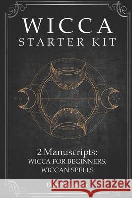 Wicca Starter Kit: 2 Manuscripts: Wicca for Beginner, Wiccan Spells Dora McGregor 9781690188346 Independently Published - książka