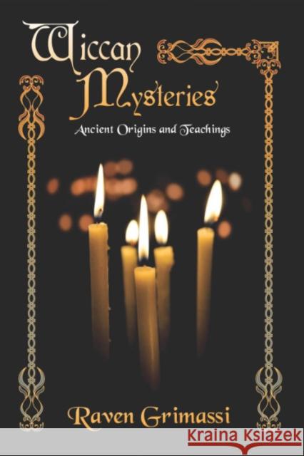 Wiccan Mysteries: Ancient Origins and Teachings  9781959883203 Crossed Crow Books - książka