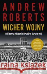 Wicher wojny Militarna historia II wojny światowej Andrew Roberts 9788324090389 Horyzont - książka