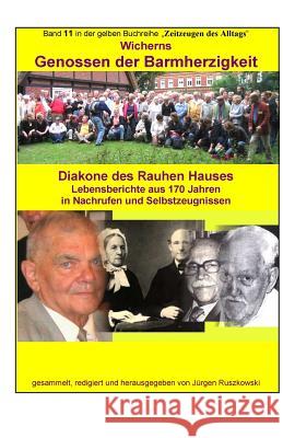 Wicherns Genossen der Barmherzigkeit - Diakone des Rauhen Hauses: Band 11 in der gelben Buchreihe bei Juergen Ruszkowski Franke Und Weitere, Karlheinz 9781517397289 Createspace - książka