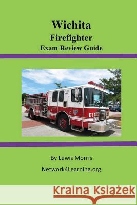 Wichita Firefighter Exam Review Guide Lewis Morris 9781515267218 Createspace - książka