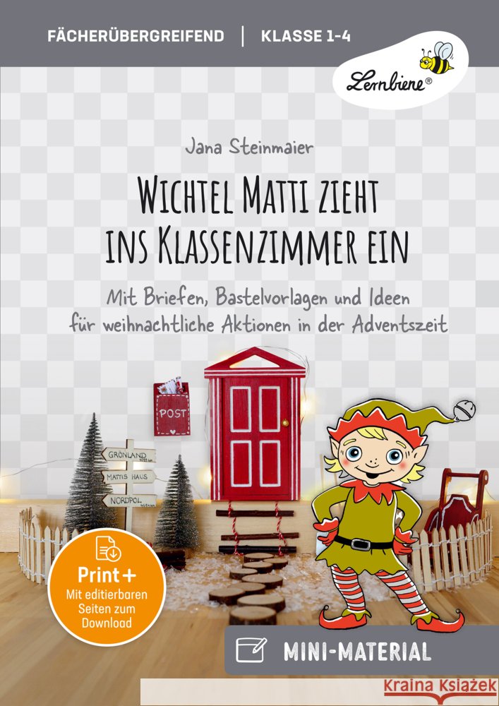 Wichtel Matti zieht ins Klassenzimmer ein Steinmaier, Jana 9783746811383 Lernbiene Verlag - książka