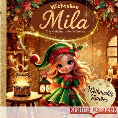 Wichteline Mila: Das Geheimnis der W?nsche Melanie Singer 9783695136261 Bod - Books on Demand - książka