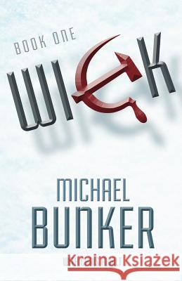 Wick Michael Bunker Chris Awalt 9781481858342 Createspace - książka