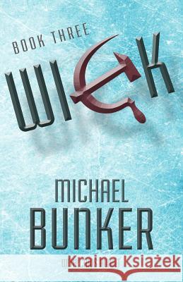 Wick 3: Exodus Michael Bunker Chris Awalt 9781482797763 Createspace - książka