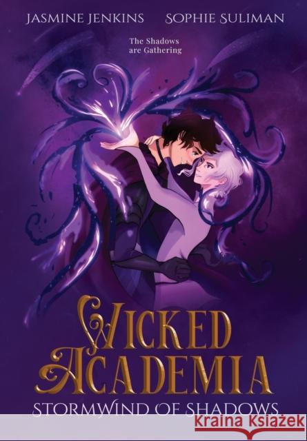 Wicked Academia 2: Stormwind of Shadows Jasmine Jenkins Sophie Suliman 9781778031946 Luna Fox Press - książka