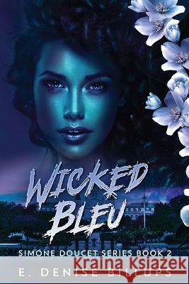 Wicked Bleu E Denise Billups   9784824153548 Next Chapter - książka