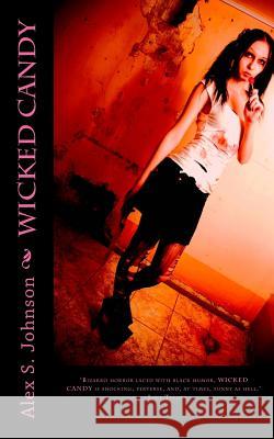 Wicked Candy Alex S. Johnson 9780615954165 Morbidbooks - książka