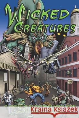Wicked Creatures: An Anthology of the New England Horror Writers Daniel G. Keohane David Price K. H. Vaughan 9780998185453 Nehw Press - książka