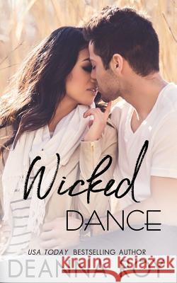 Wicked Dance Deanna Roy 9781938150654 Casey Shay Press - książka