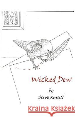 Wicked Dew Steve Russell 9781481054447 Createspace - książka