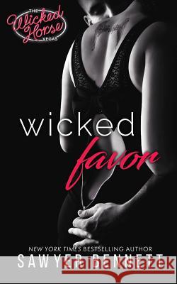 Wicked Favor Sawyer Bennett 9781940883793 Big Dog Books LLC - książka