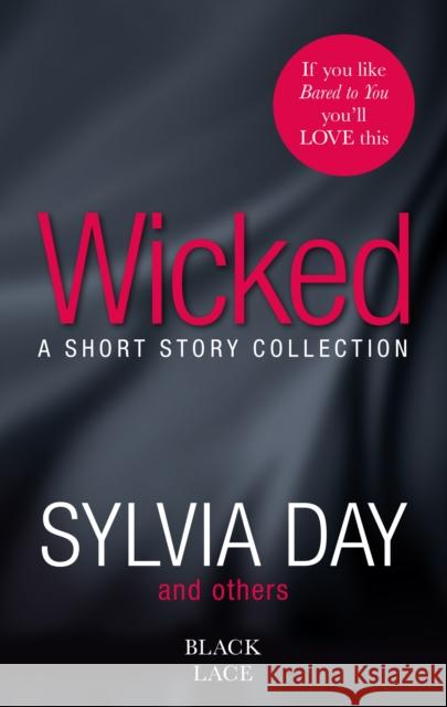 Wicked: Featuring the Sunday Times bestselling author of Bared to You Sylvia Day 9780352347794 Ebury Publishing - książka