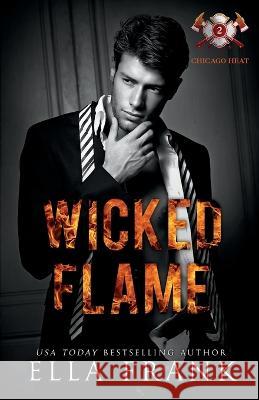 Wicked Flame Ella Frank   9798830386982 Independently Published - książka