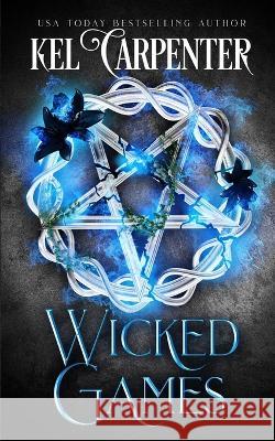 Wicked Games: Queen of the Damned Book Two Kel Carpenter 9781951738013 Kel Carpenter - książka