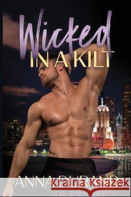 Wicked in a Kilt Anna Durand 9781934631867 Jacobsville Books - książka