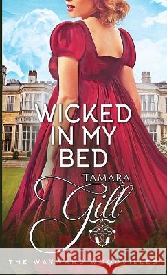 Wicked in my Bed Tamara Gill 9780645748802 Tamara Gill - książka