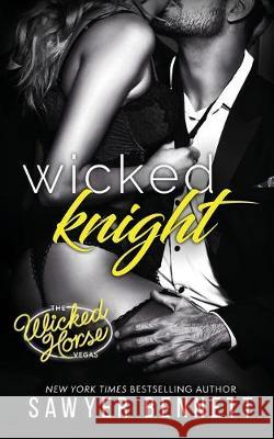 Wicked Knight Sawyer Bennett 9781947212466 Big Dog Books, LLC - książka