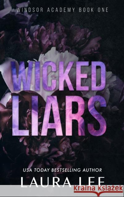 Wicked Liars - Special Edition: A Dark High School Bully Romance Lee, Laura 9781955134132 Lovestruck Publishing LLC - książka