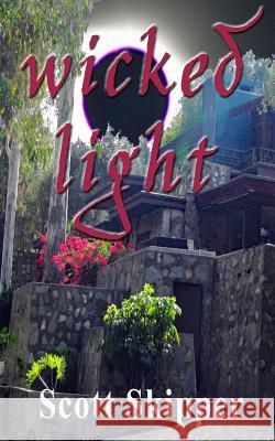 Wicked Light Scott Skipper 9781790136513 Independently Published - książka