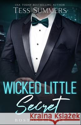 Wicked Little Secret: Boston's Elite Tess Summers 9798371754301 Independently Published - książka
