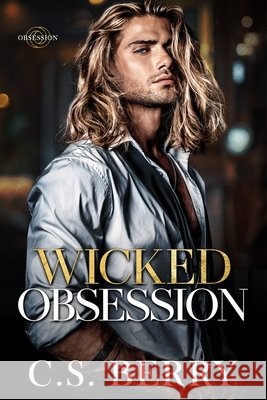 Wicked Obsession C. S. Berry 9781957657608 Berry Lark Press LLC - książka