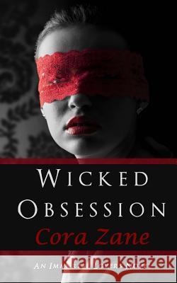 Wicked Obsession: An Immortal Lovers Novel Cora Zane 9780692254639 Grrl X Publishing - książka