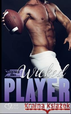 Wicked Player Stacey Lynn 9783864954238 Plaisir D'Amour Verlag - książka