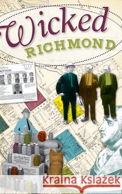 Wicked Richmond Beth Brown 9781540234834 History Press Library Editions - książka