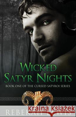 Wicked Satyr Nights Rebekah Lewis 9781514229187 Createspace - książka