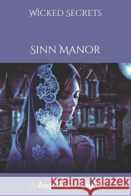 Wicked Secrets: Sinn Manor Angelica Night 9798599440130 Independently Published - książka