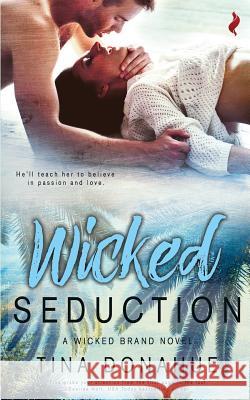 Wicked Seduction Tina Donahue 9781979607131 Createspace Independent Publishing Platform - książka