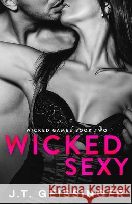 Wicked Sexy J. T. Geissinger 9781733824309 J.T. Geissinger Inc. - książka