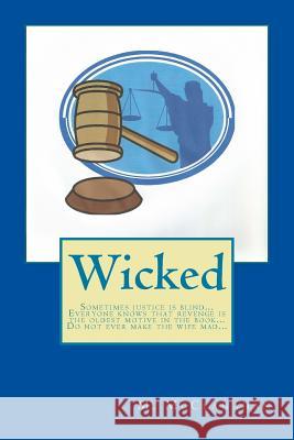 Wicked: Sometimes justice is blind... McClanahan, M. L. 9781503103597 Createspace - książka