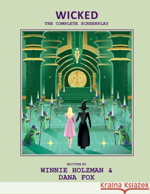 Wicked: The Complete Screenplay Insight Editions 9798337402031 Insight Editions - książka