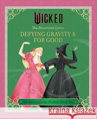 Wicked: The Illustrated Lyrics: Defying Gravity & For Good  9798337403281 Insight Editions - książka