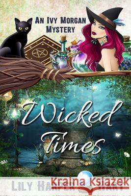 Wicked Times Lily Harper Hart 9781517095604 Createspace - książka