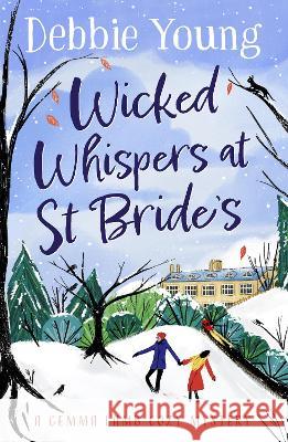 Wicked Whispers at St Bride's Young, Debbie 9781804830499 Boldwood Books Ltd - książka