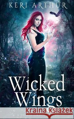 Wicked Wings Keri Arthur 9780648497301 Ka Publishing Pty Ltd - książka