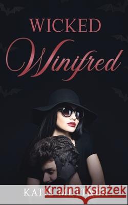 Wicked Winifred: A Snowberry Halloween Katie Mettner 9781517205324 Createspace - książka