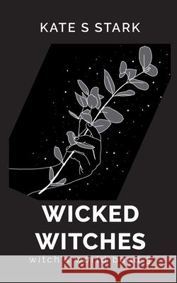 Wicked Witches: Witch's World Stark, Kate S. 9783750494930 Books on Demand - książka