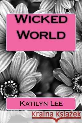 Wicked World Payton R. Henry Jack Overholser Katilyn M. Lee 9781514285848 Createspace Independent Publishing Platform - książka