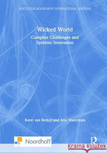 Wicked World: Complex Challenges and Systems Innovation Karel Va Anu Manickam 9780367723538 Routledge - książka