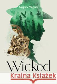 Wicked. Życie i czasy Złej Czarownicy z Zachodu Maguire Gregory 9788382021783 Zysk i S-ka - książka