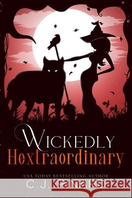 Wickedly Hextraordinary C J Pinard 9798870231204 Independently Published - książka