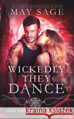 Wickedly They Dance May Sage 9781839840142 Twisted Mirth Publishing - książka