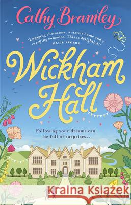 Wickham Hall: A heart-warming, feel-good romance from the Sunday Times bestselling author Cathy Bramley 9780552172103 Transworld Publishers Ltd - książka